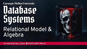 #01 - Relational Model & Algebra (CMU Intro to Database Systems)