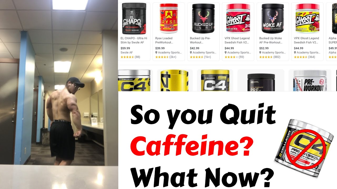 So you Quit Caffeine/PreWorkout What NOW? YouTube