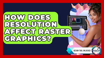 How Does Resolution Affect Raster Graphics? - Design Tool Unlocked