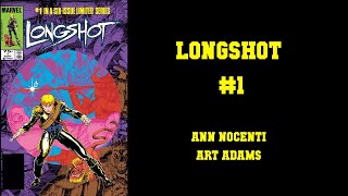 Longshot #1 - Ann Nocenti & Art Adams [NOT EVERY 80's MARVEL COMIC WAS GOOD]