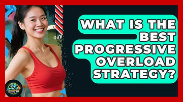 What Is The Best Progressive Overload Strategy? | High Energy Training Hub