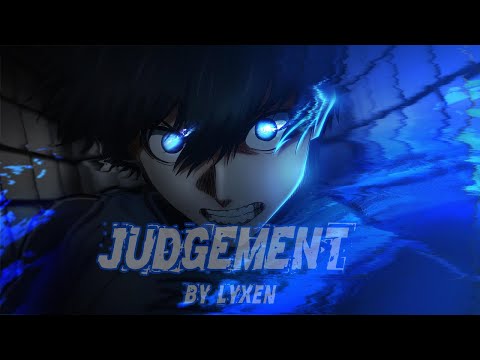 Blue Lock「AMV」- JUDGEMENT By Herylox [FIRST SELECTION ARC]