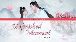 [Legendado/PINYIN] Li Hongyi (李宏毅) - Unfinished Moment (未完成的瞬间) Love Better Than Immortality (2019)