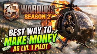 Wardogs Season 2: Best Way to Make Money as a Level 1 Pilot