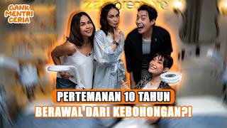 HAL TERMALU GUE YA DI BIKININ LAGU!' | BONGKAR PERTEMANAN 10 TAHUN BERAWAL DARI KEBOHONGAN! Eps.35