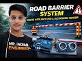 How to create Smart Road Barrier System | Road Barrier System Using Arduino Uno &amp; Ultrasonic Sensor
