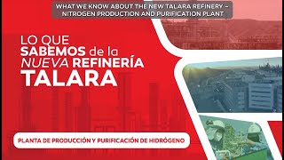 WHAT WE KNOW ABOUT THE NEW TALARA REFINERY - HYDROGEN PRODUCTION AND PURIFICATION PLANT