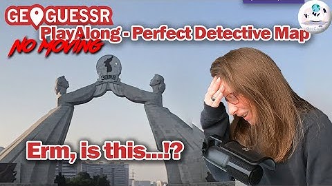 Are you the perfect Detective? GeoGuessr Play Along - Perfect Detective Map