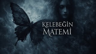 KELEBEĞİN MATEMİ 🦋 | Dark Cinematic Turkish Art Pop