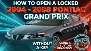 How to open a locked door on a 2004 - 2008 Pontiac Grand Prix without a key using a button grab tool