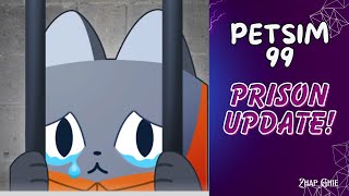 PRISON UPDATE! | PETSIM99