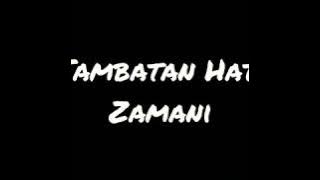 Zamani - Tambatan Hati(lirik)