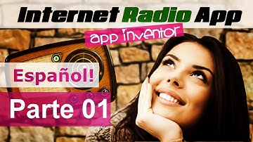 Radio App en MIT app Inventor Tutorial en Español part 01