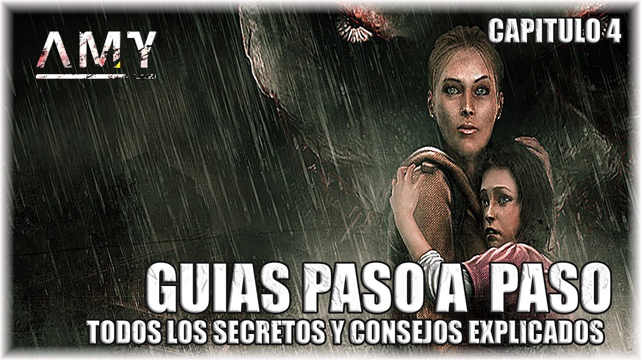 Amy (2012) | Guía Completa Paso a Paso | Capítulo 4 - YouTube