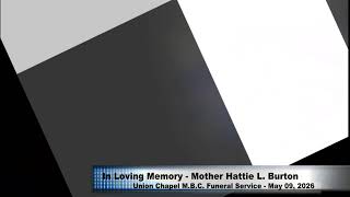 May 9, 2026 - UCMBC Funeral Services for Mother Hattie L. Burton