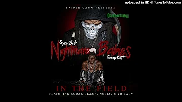 Sniper Gang - In The Field ( ft Kodak Black, Nuely, & Yo Baby Slowed Down #slowkey