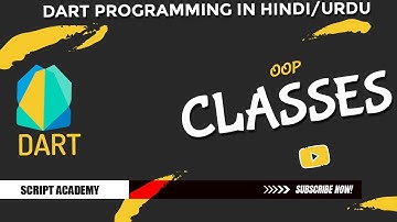 Classes in Dart (detailed video) Lec#10 | hindi/urdu Tutorial