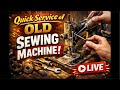 Quick Servicing Of Old Sewing Machine LIVE🛑 #sewingmachine #repair