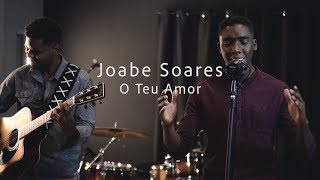 O Teu Amor (Kemuel) | Cover Joabe Soares