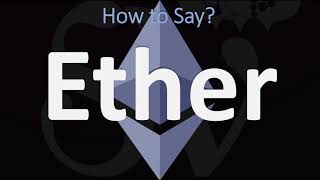 How to Pronounce Ether (CORRECTLY)