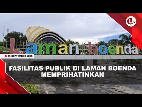 PERMAINAN ANAK HINGGA FASILITAS OLAHRAGA DI LAMAN BOENDA TAK TERAWAT | U-NEWS