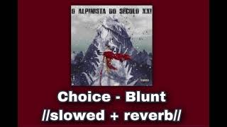 Choice - Blunt 🍂//𝚜𝚕𝚘𝚠𝚎𝚍 + 𝚛𝚎𝚟𝚎𝚛𝚋//🍂