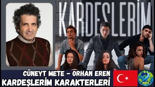 Kardeşlerim Dizi Karakterleri   Cüneyt Mete   Orhan Eren