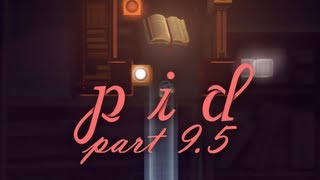 Pid: Souvenir 4 - Walkthrough Part 9.5