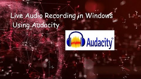 Record Audio on Windows Without a Microphone Using Audacity | Record Audio on a PC