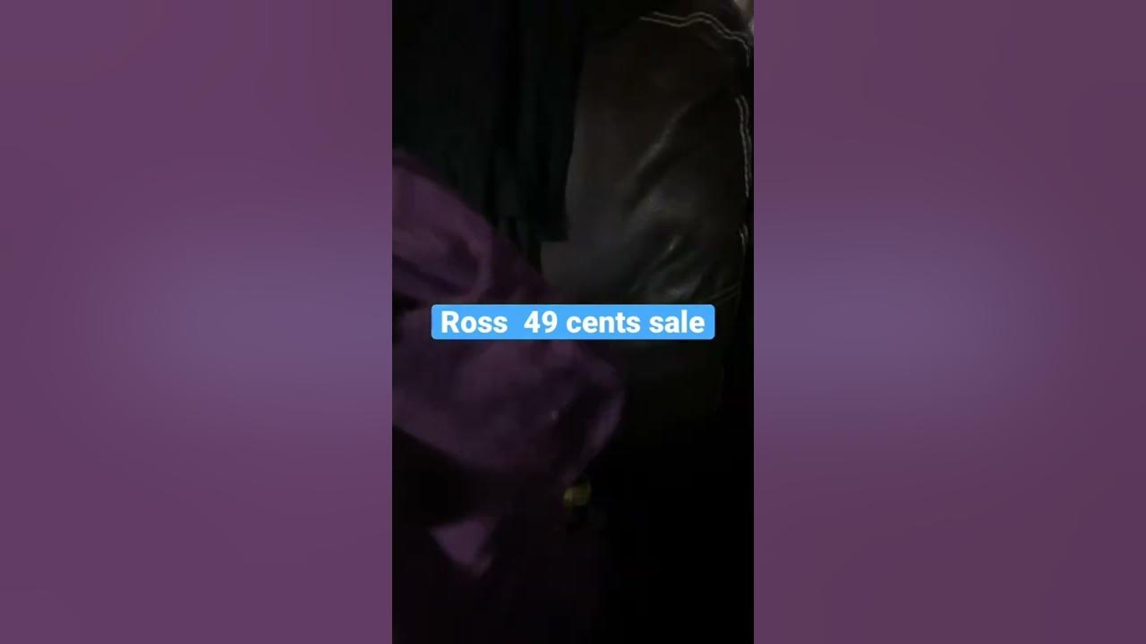 Ross sale 49 cents sale YouTube