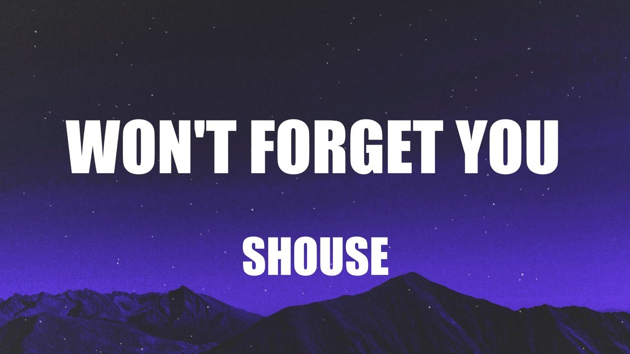 SHOUSE Won't You (Lyrics) YouTube