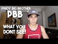 What You Dont See in PBB (The Reality of Pinoy Big Brother)
