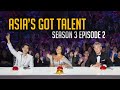 Asia&#39;s Got Talent Season 3 FULL Episode 2 | Judges&#39; Audition | Anggun&#39;s Golden Buzzer