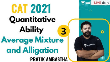 CAT 2021 | Quantitative Ability | Average Mixture and Alligation 3 | By Pratik Ambastha