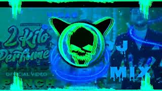Download Lagu 2 Kilo Perfume DJ Remix Vikas Gaurav productions Hard punch GMS mix EDM vibration DJ 2022 trending MP3