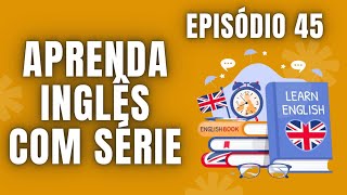 CENA EM INGLÊS   TRADUÇÃO E EXPLICAÇÃO // NÍVEL PRÉ-INTERMEDIÁRIO // (EPISÓDIO #45)