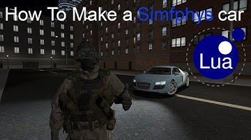 How to make a Simfphys car - Garry