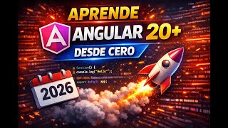 Aprende Angular 20+ Desde Cero - Curso Completo Paso a Paso (2026)