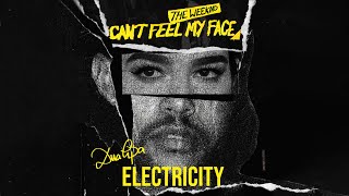 Can't Feel My Face x Electricity (The Weeknd & Dua Lipa MASHUP)