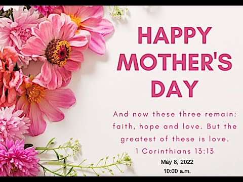 "Mothering and Mother" May 8, 2022