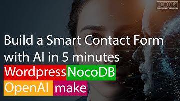 OpenAI GPT3 x CF7 x Make x NocoDB: Low Code Smart Contact Form
