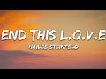 Hailee steinfeld  end this love lyrics