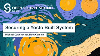 Securing a Yocto Built System - Michael Opdenacker, Root Commit