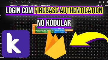 Como usar o Firebase Authentication no Kodular