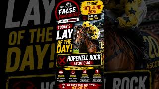 HOPEWELL ROCK IS A FALSE FAVOURITE? 👀 | Lay Of The Day | Royal Ascot 3:40 | 19th June 2026