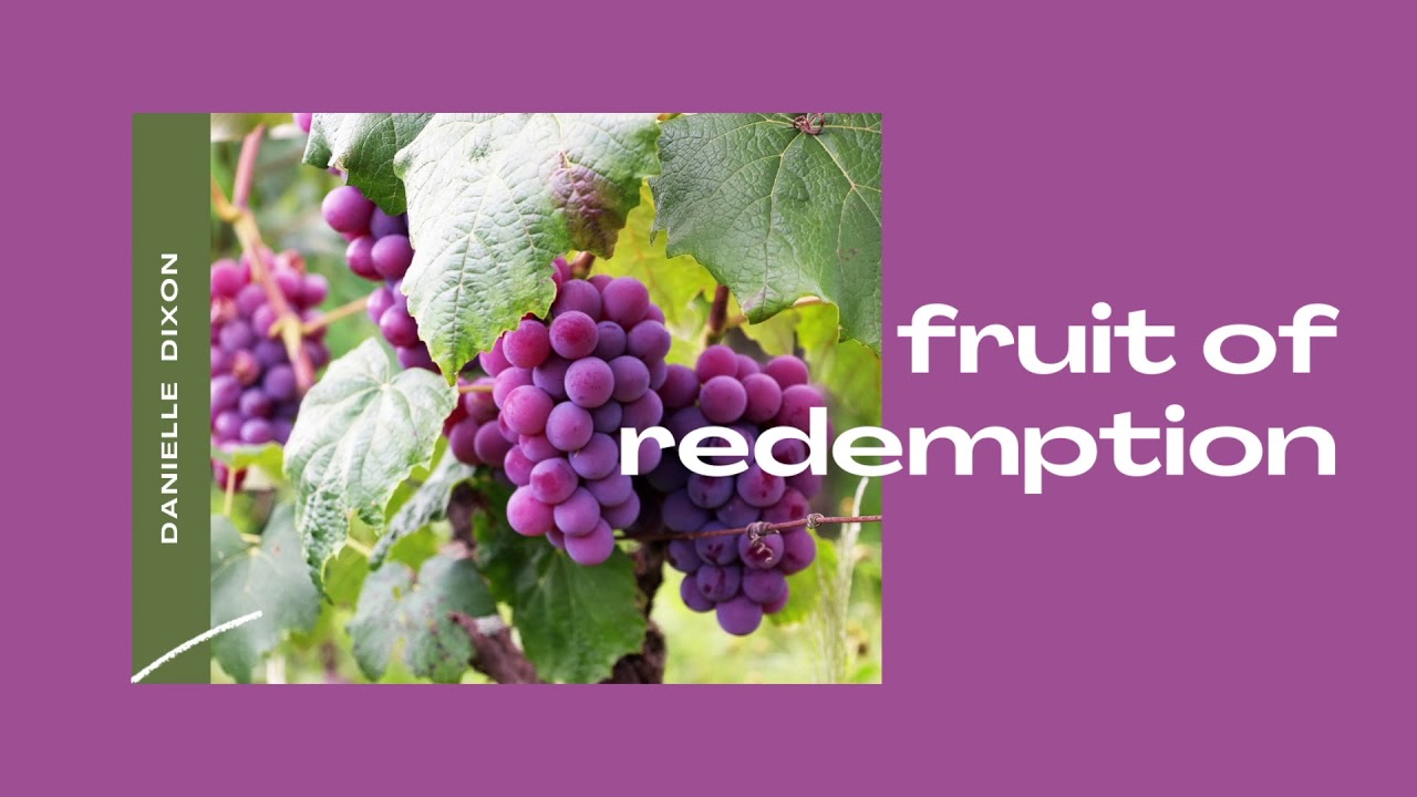 Fruit of Redemption