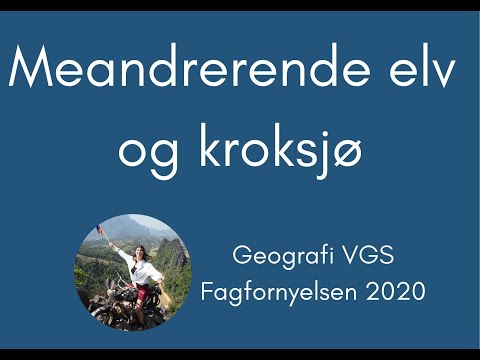 Geografi #14 Meandrerende