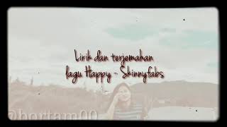 Lirik dan Terjemahan Happy - Skinnyfabs