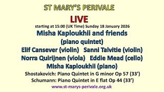 St Mary's Perivale LIVE : Misha Kaploukhii (piano) and friends - piano quintet