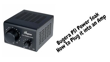 Bugera ps1 power attenuator - How to plug It Into An Amp